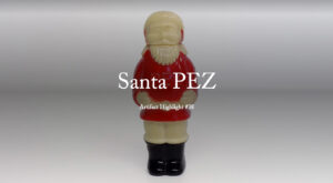 Artifact Highlight #38: Santa PEZ